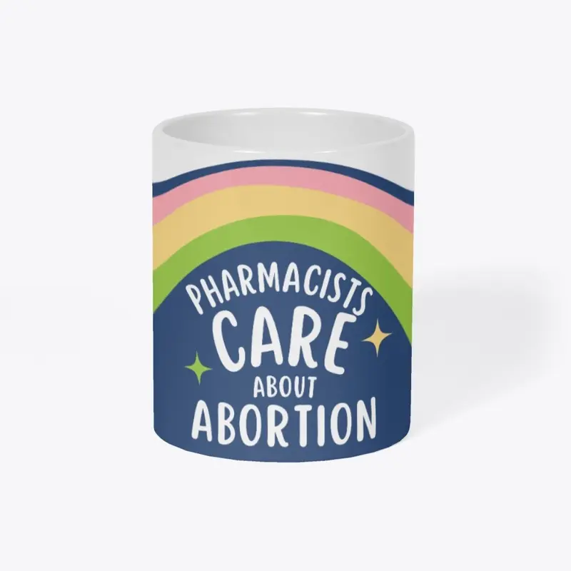  Pharmacists CARE about Abortion